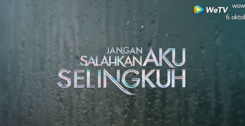 Nonton Jangan Salahkan Aku Selingkuh Eps 5